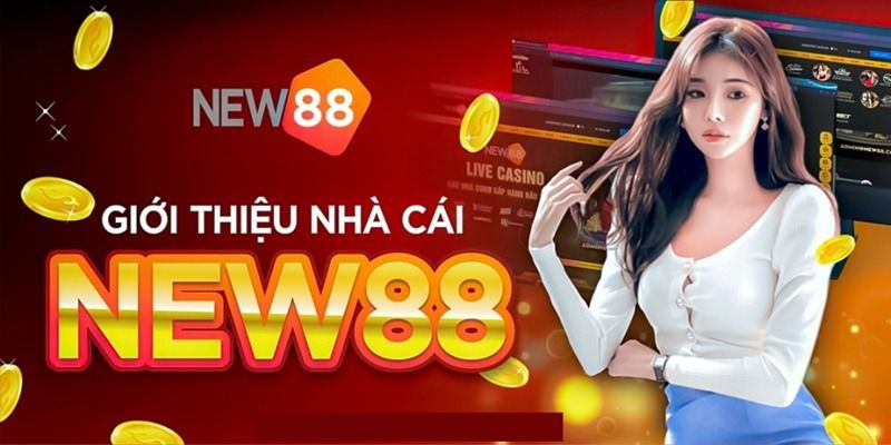 New88 Tổng quan về nhà cái New88 uy tín hàng đầu