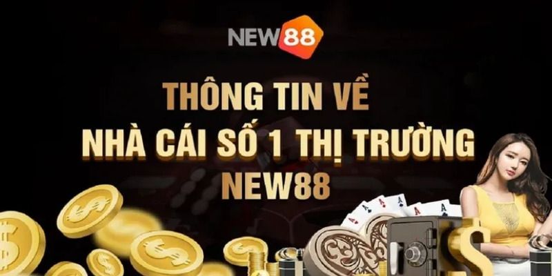 New88 Những ưu thế nổi bật tạo nên thương hiệu cá cược New88