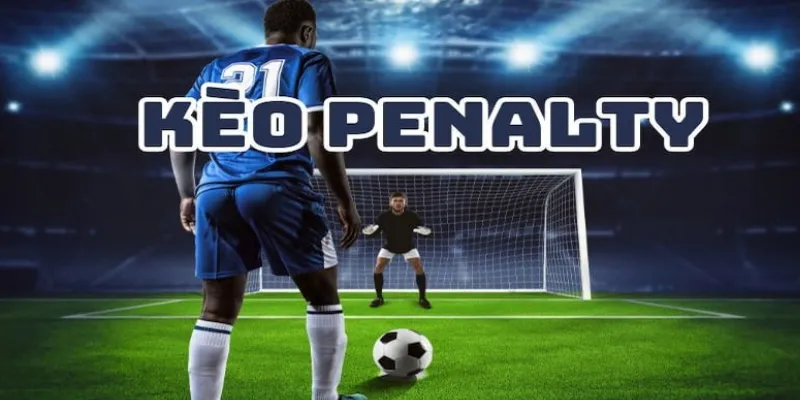 Cược Penalty - Khám phá hình thức cá cược bóng đá đầy kịch tính 2 Tìm hiểu về Cược Penalty