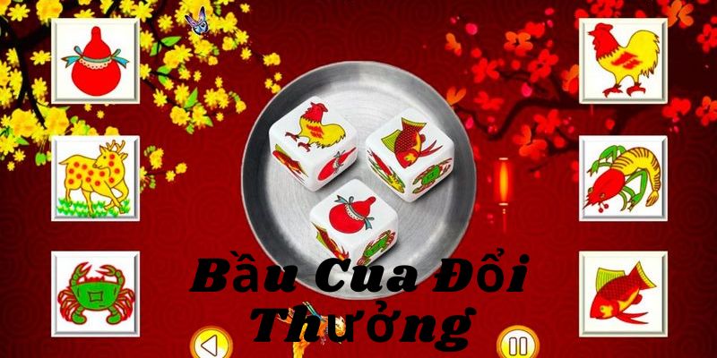 Bầu Cua Đổi Thưởng Online – Trò Chơi Hấp Dẫn Rinh Thưởng Lớn 4 Nền tảng uy tín được nhiều người chơi biết đến