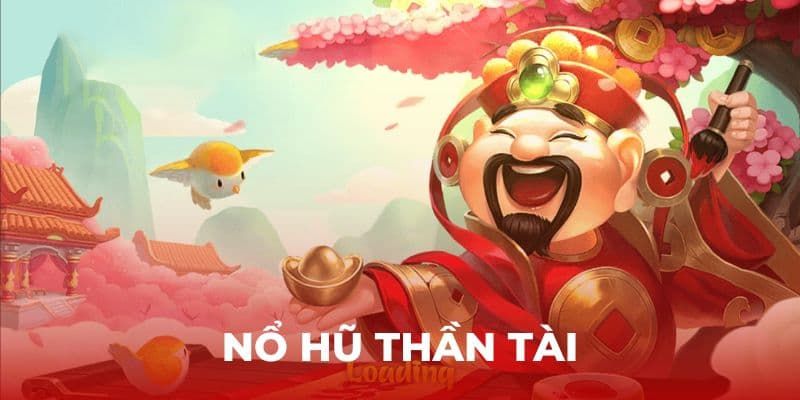 Nổ Hũ Thần Tài: Cơ Hội Trúng Thưởng Khủng Với Game Slot 2 Đôi nét về trò chơi nổ hũ